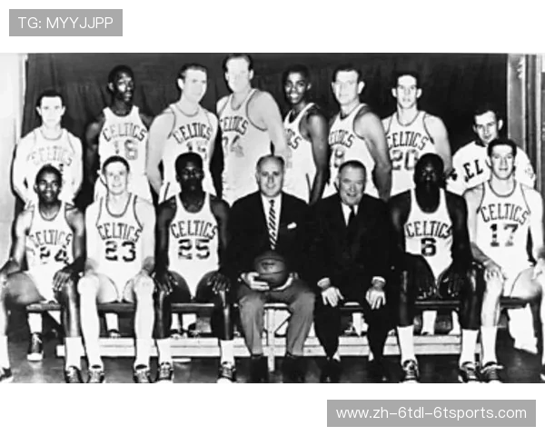 波士顿凯尔特人在1957年首夺NBA冠军背后有哪些历史故事